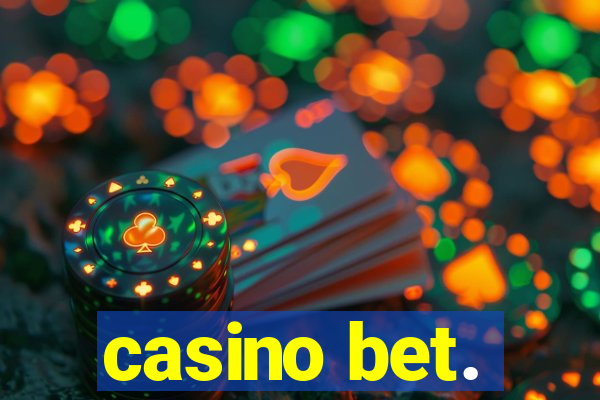 casino bet.